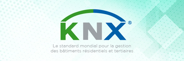 KNX : le standard mondial pour la gestion technique des bâtiments résidentiels et tertiaires