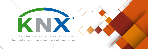 KNX : le standard mondial pour la gestion technique des bâtiments résidentiels et tertiaires