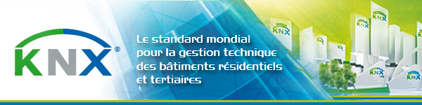 KNX : le standard mondial pour la gestion technique des bâtiments résidentiels et tertiaires