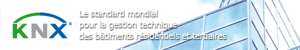 KNX : le standard mondial pour la gestion technique des bâtiments résidentiels et tertiaires