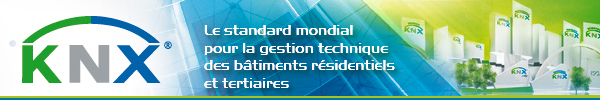 KNX : le standard mondial pour la gestion technique des bâtiments résidentiels et tertiaires